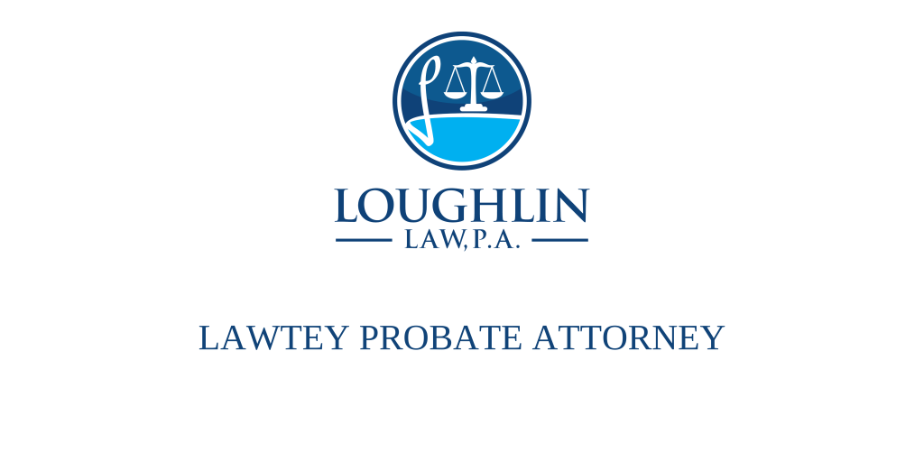 Lawtey PROBATE ATTORNEY