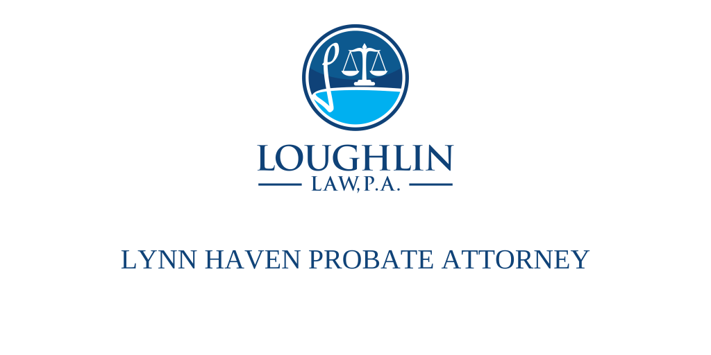 Lynn Haven PROBATE ATTORNEY