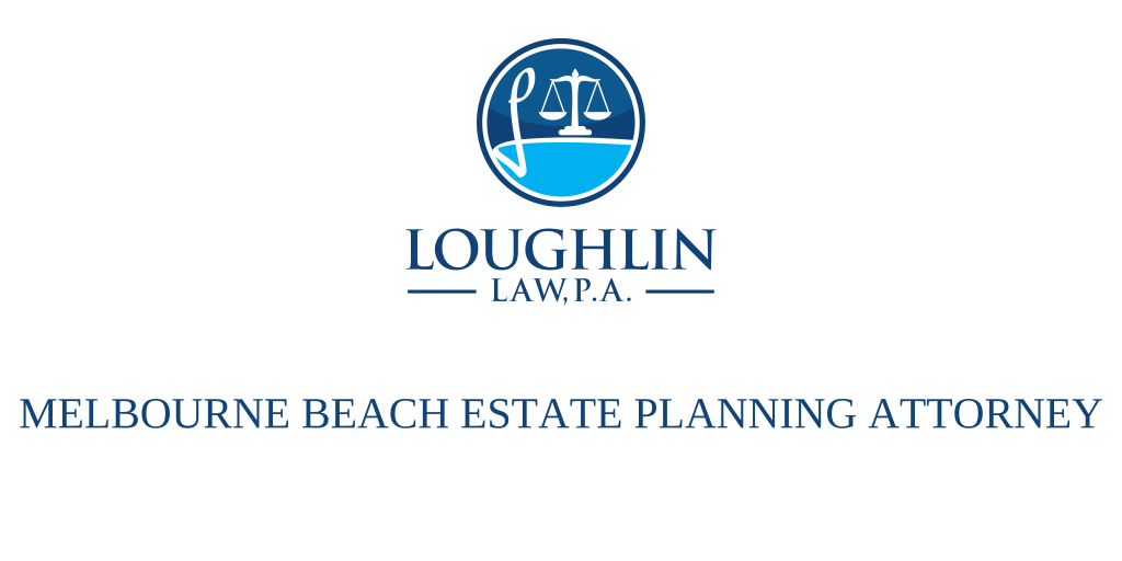 Melbourne Beach Estate PLANNING ATTORNEY