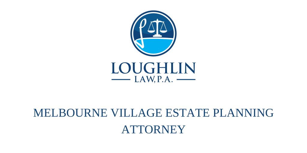 Melbourne Village Estate PLANNING ATTORNEY