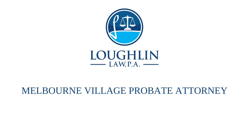 Melbourne Village PROBATE ATTORNEY