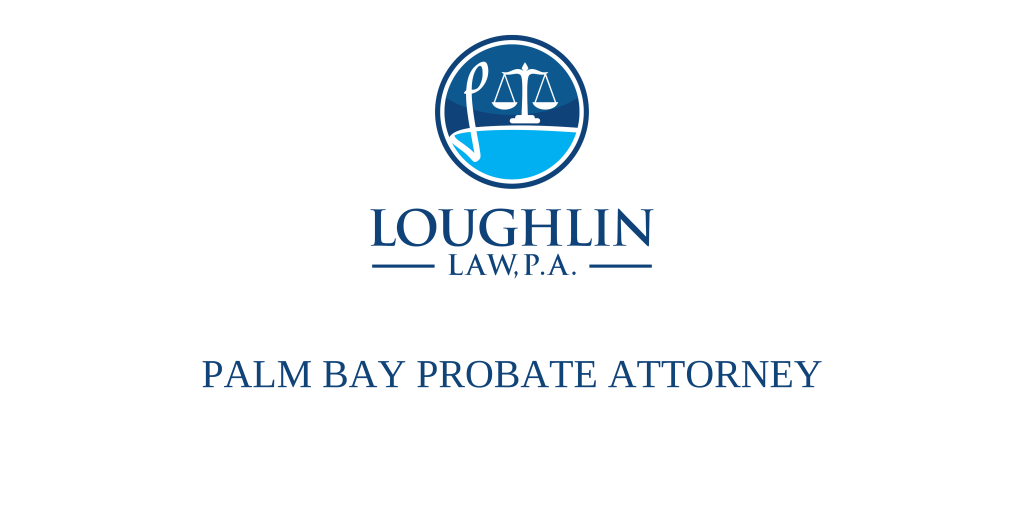 Palm Bay PROBATE ATTORNEY