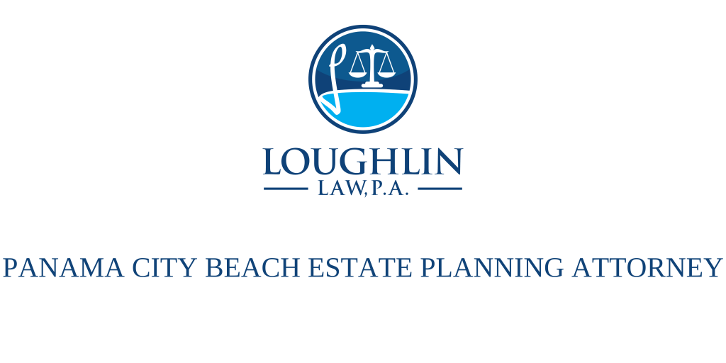 Panama City Beach Estate PLANNING ATTORNEY