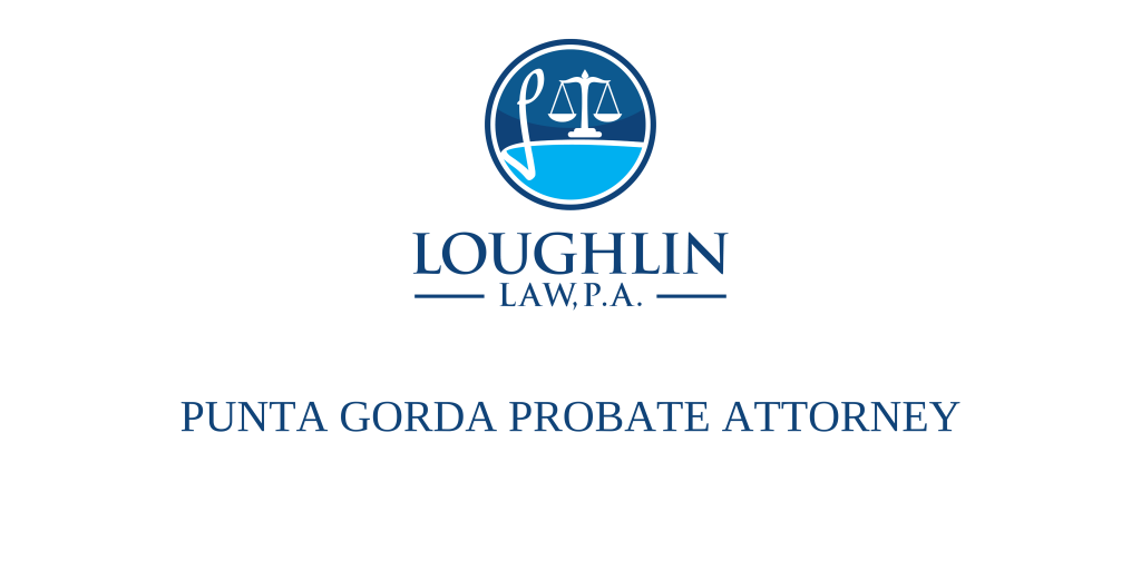 Punta Gorda PROBATE ATTORNEY