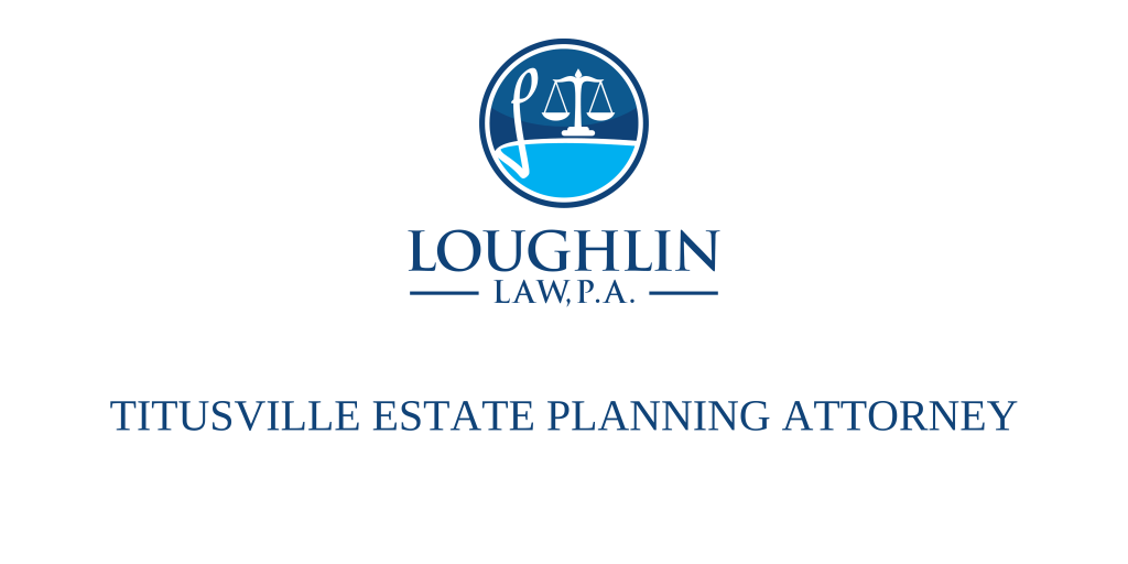 Titusville Estate PLANNING ATTORNEY