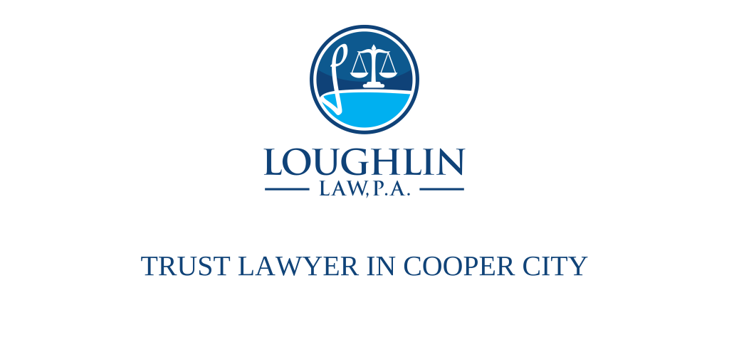 TRUST LAWYER IN Cooper City