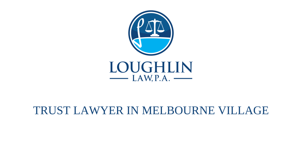 TRUST LAWYER IN Melbourne Village