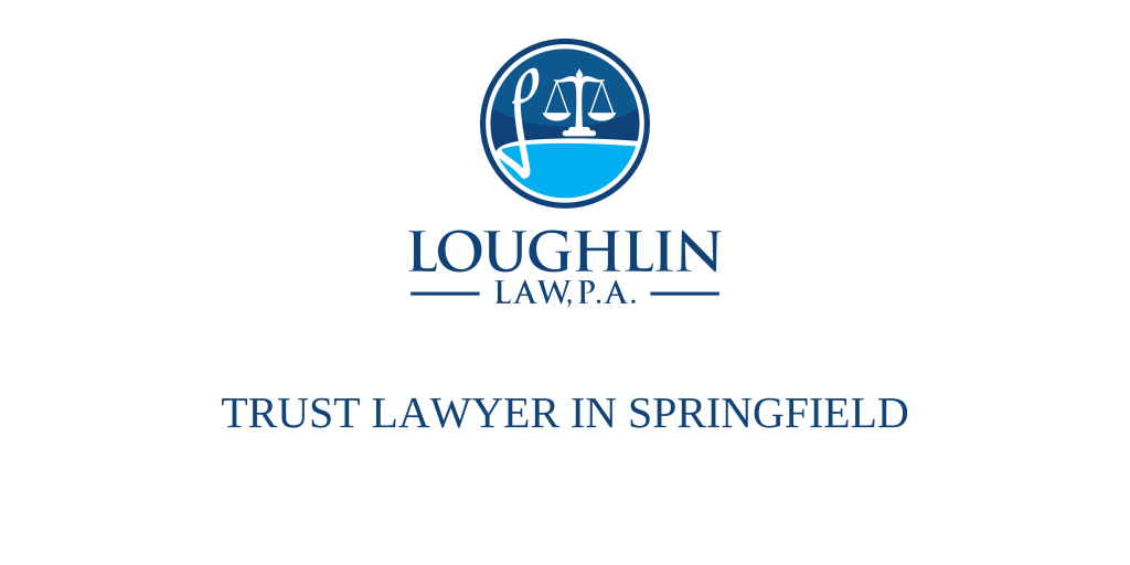 TRUST LAWYER IN Springfield