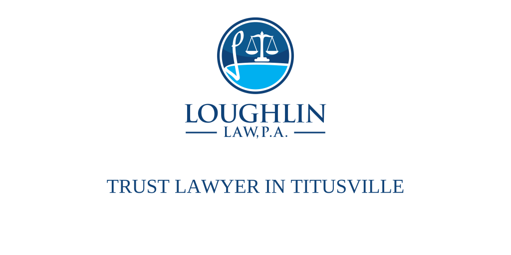 TRUST LAWYER IN Titusville