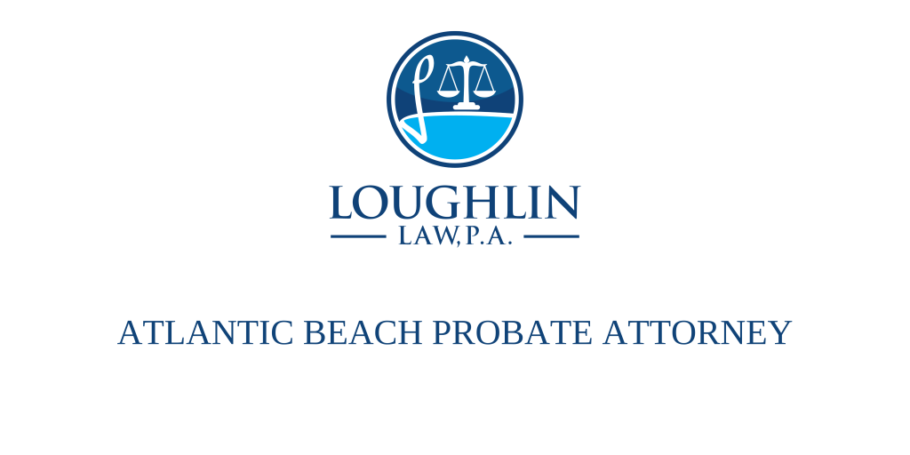 Atlantic Beach PROBATE ATTORNEY