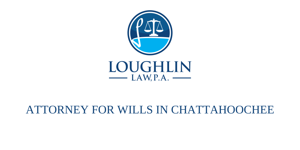 ATTORNEY FOR WILLS IN Chattahoochee