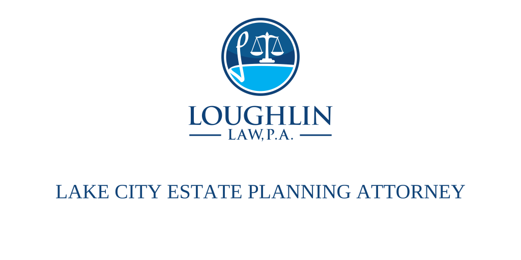 Lake City Estate PLANNING ATTORNEY