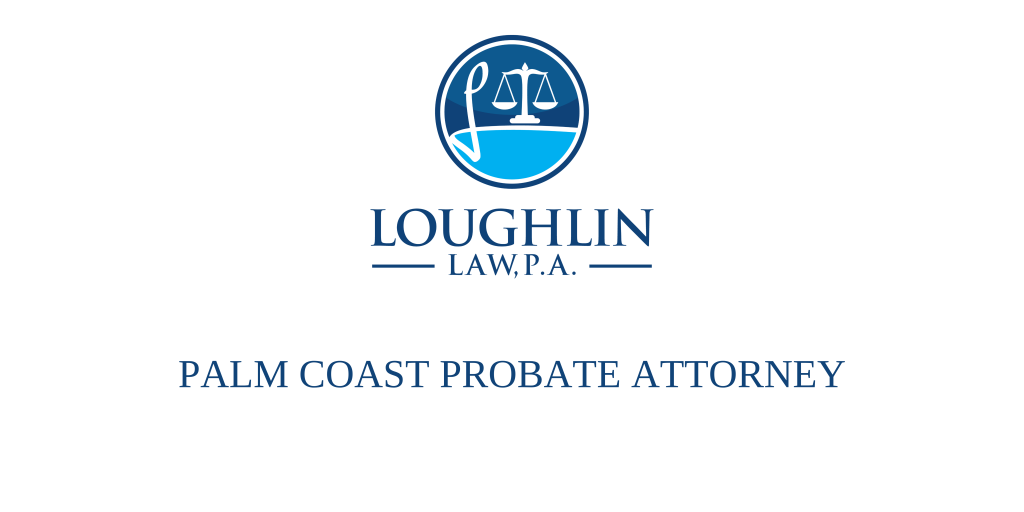 Palm Coast PROBATE ATTORNEY