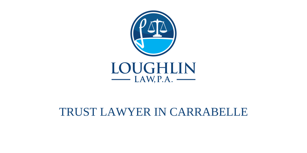 TRUST LAWYER IN Carrabelle