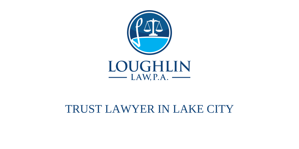 TRUST LAWYER IN Lake City