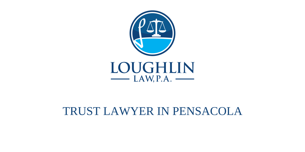 TRUST LAWYER IN Pensacola