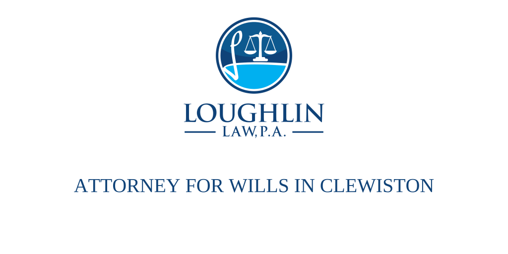 ATTORNEY FOR WILLS IN Clewiston