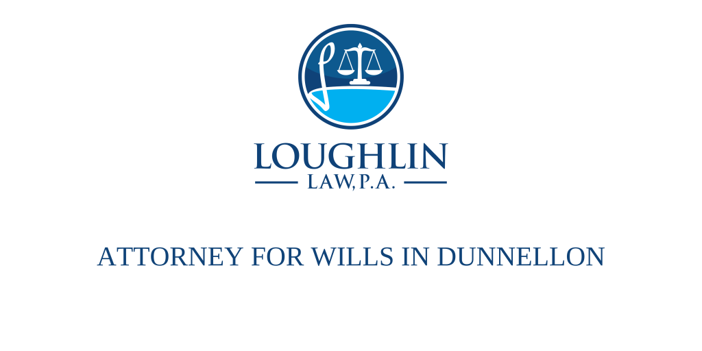 ATTORNEY FOR WILLS IN Dunnellon