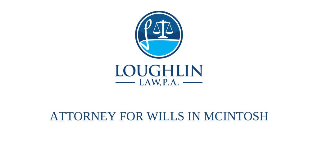 ATTORNEY FOR WILLS IN McIntosh