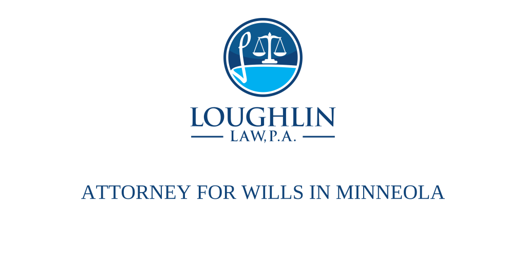 ATTORNEY FOR WILLS IN Minneola