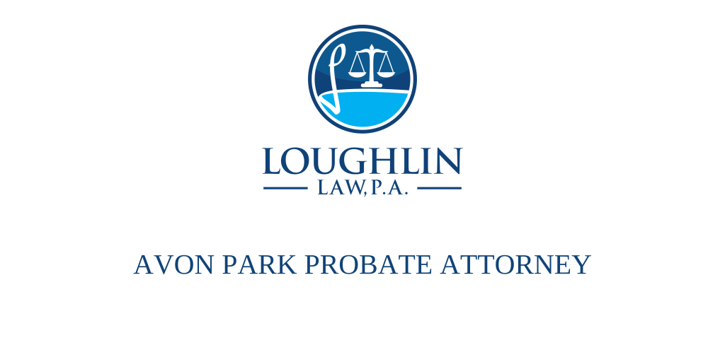 Avon Park PROBATE ATTORNEY