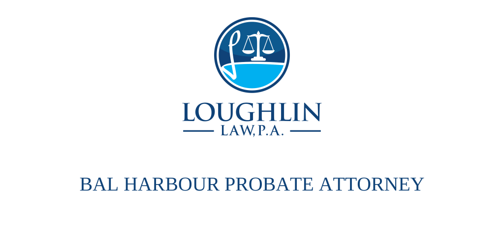 Bal Harbour PROBATE ATTORNEY