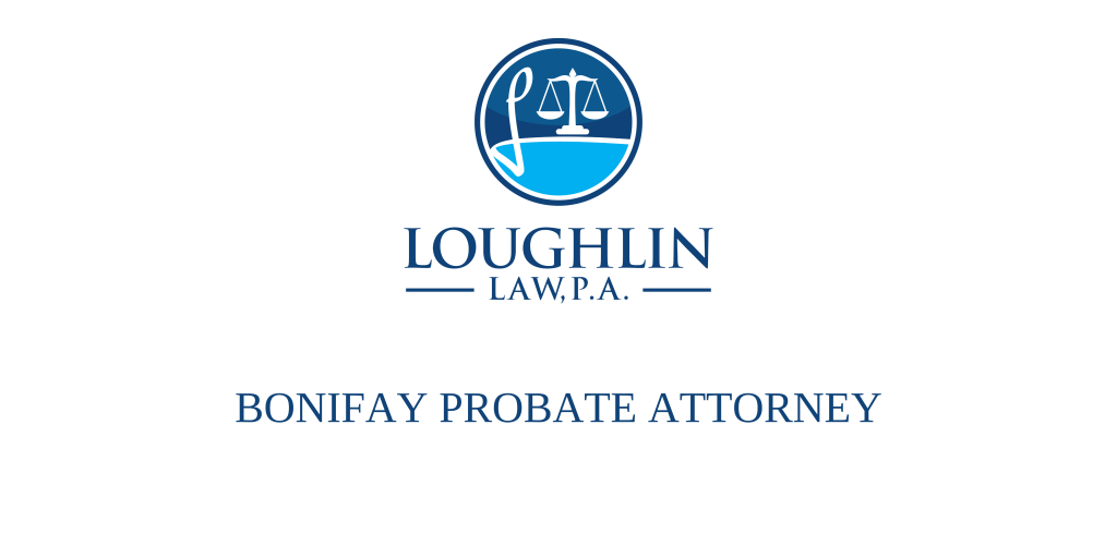 Bonifay PROBATE ATTORNEY