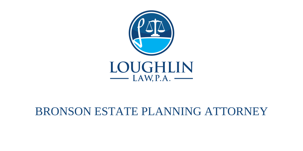 Bronson Estate PLANNING ATTORNEY