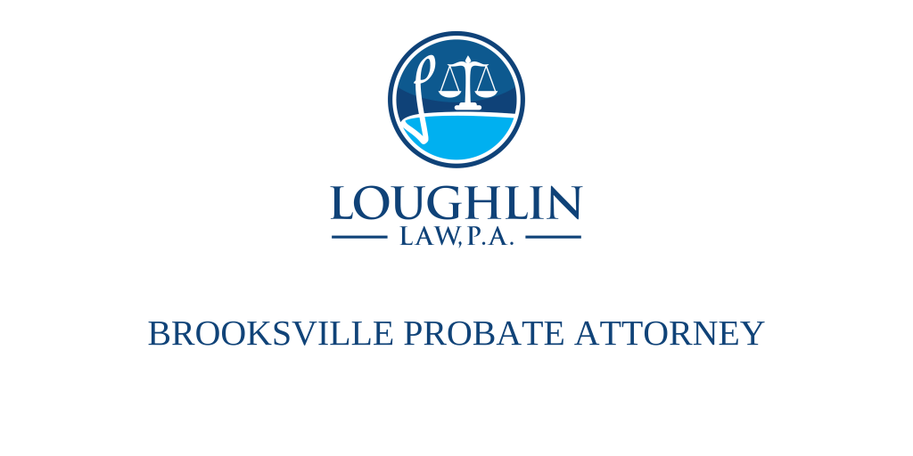 Brooksville PROBATE ATTORNEY