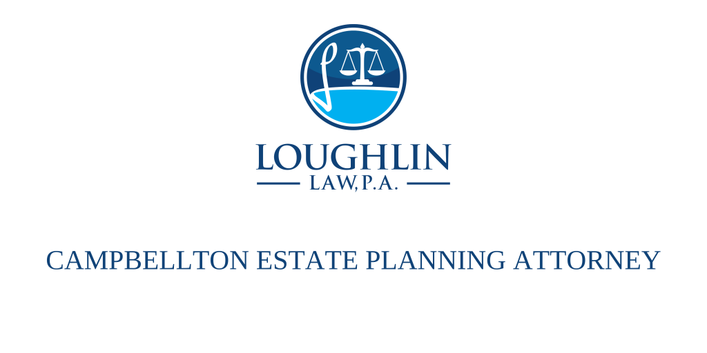 Campbellton Estate PLANNING ATTORNEY