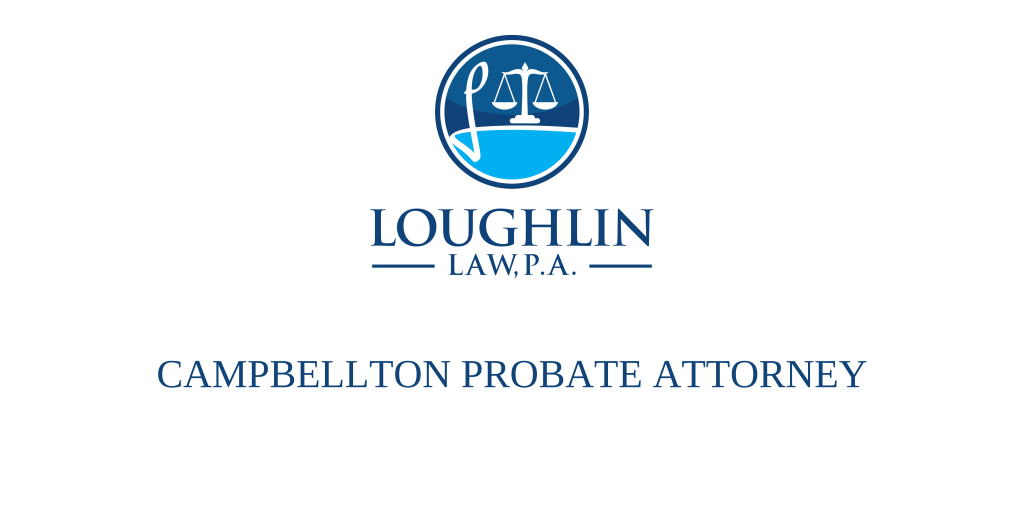 Campbellton PROBATE ATTORNEY