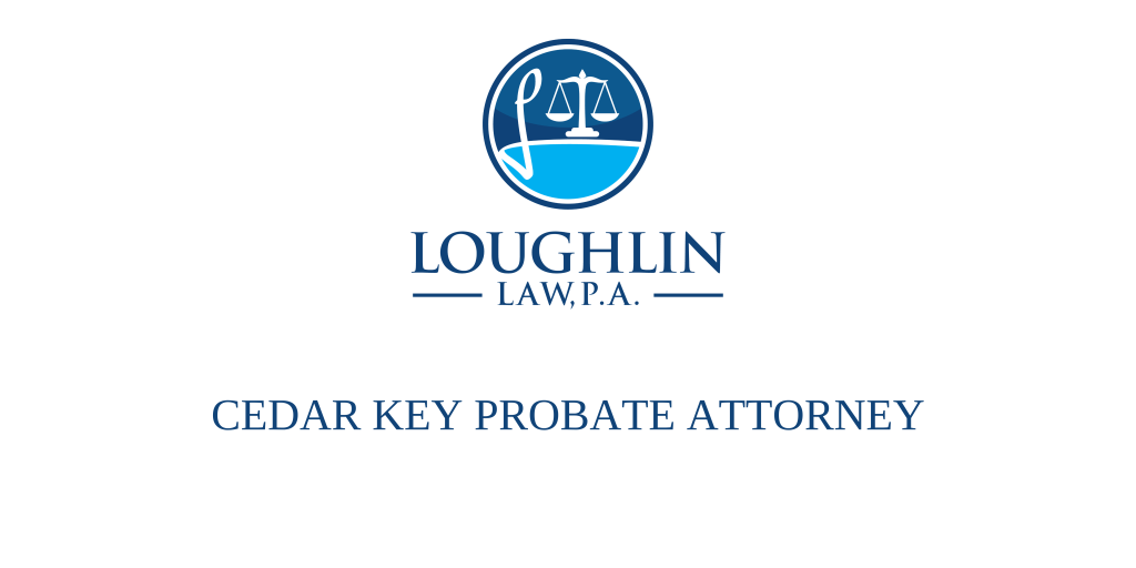Cedar Key PROBATE ATTORNEY
