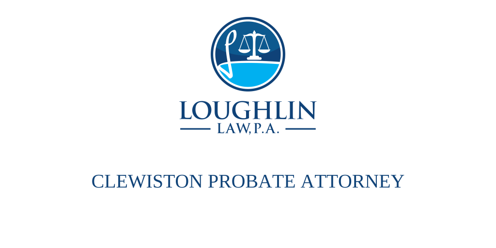 Clewiston PROBATE ATTORNEY