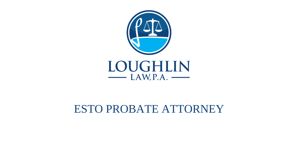 Esto PROBATE ATTORNEY