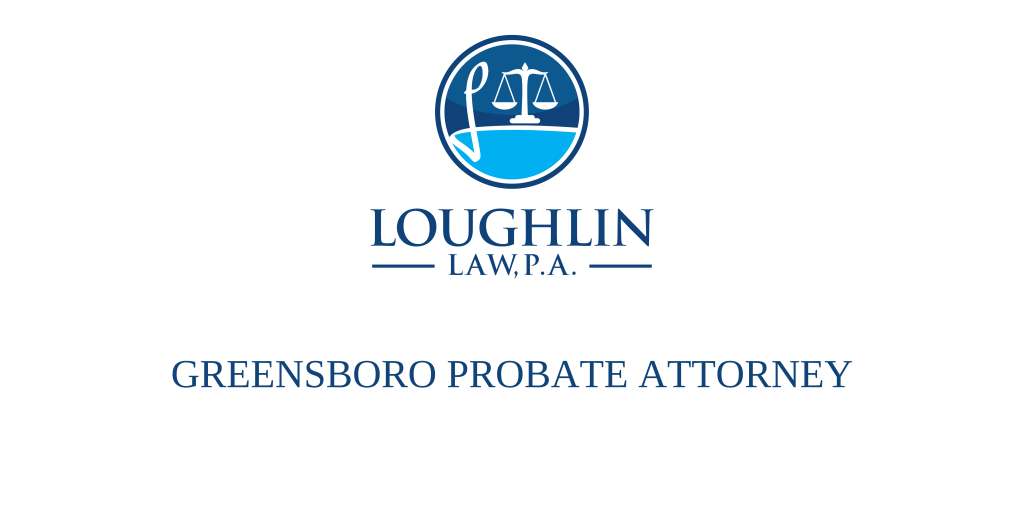 Greensboro PROBATE ATTORNEY