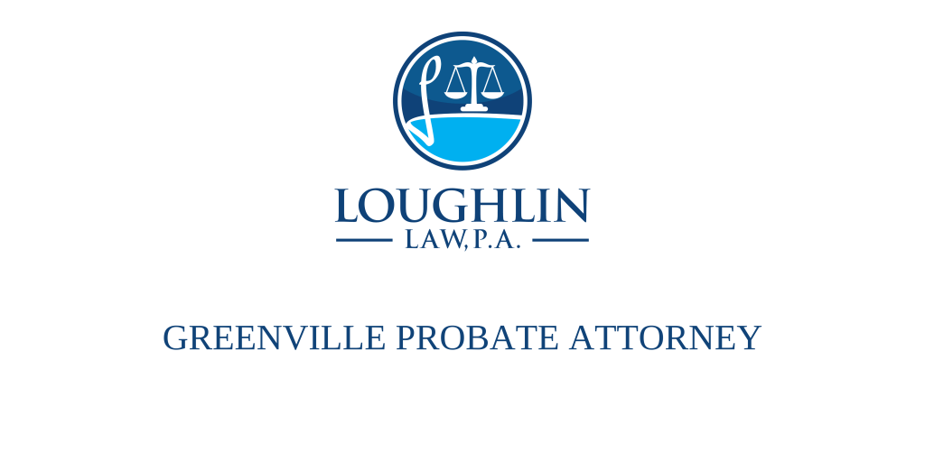 Greenville PROBATE ATTORNEY