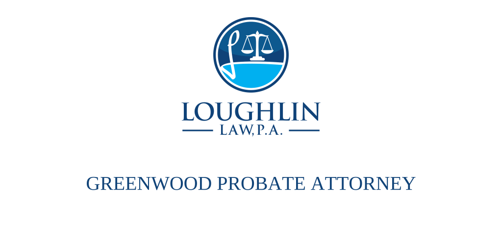 Greenwood PROBATE ATTORNEY