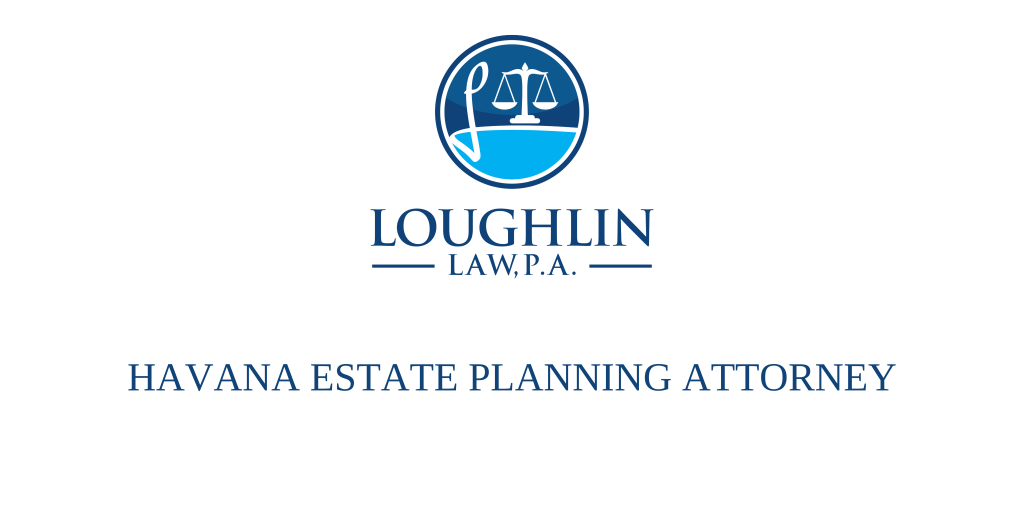 Havana Estate PLANNING ATTORNEY
