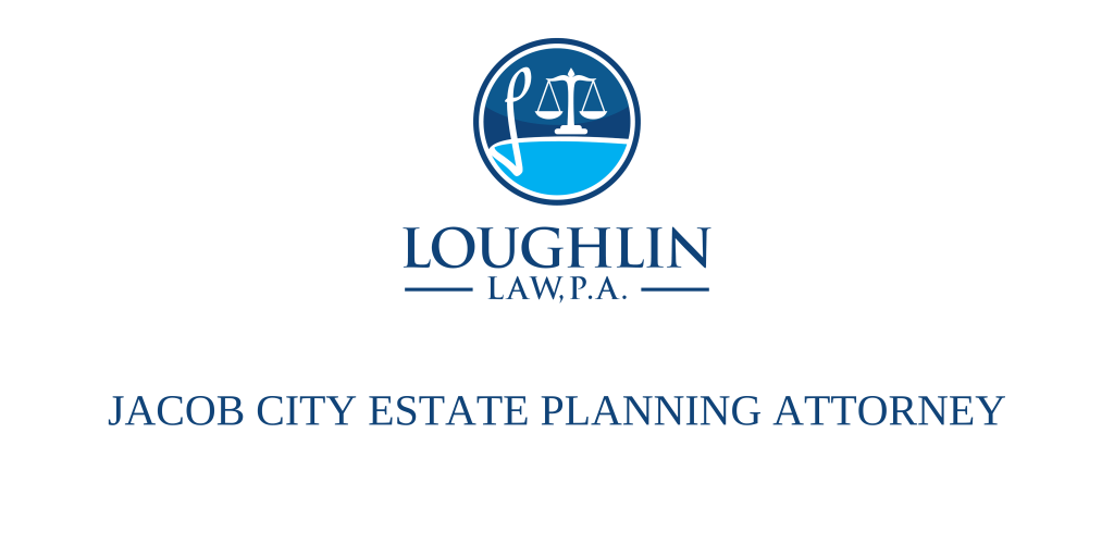 Jacob City Estate PLANNING ATTORNEY