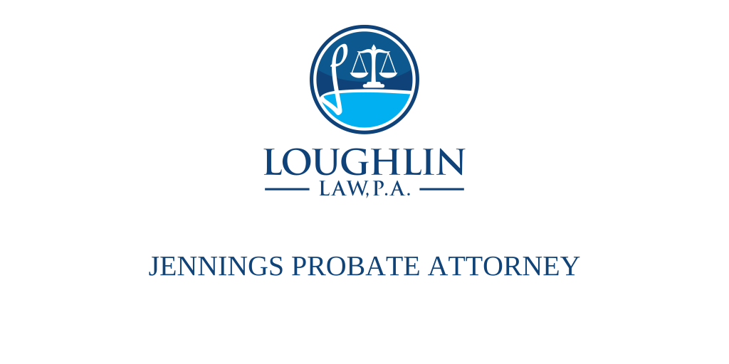 Jennings PROBATE ATTORNEY