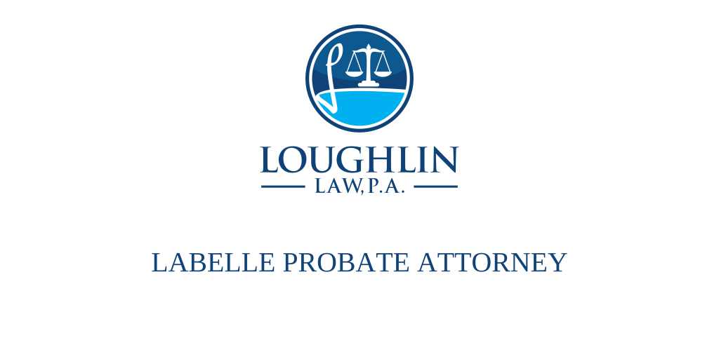 LaBelle PROBATE ATTORNEY