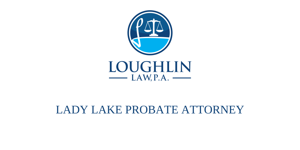 Lady Lake PROBATE ATTORNEY