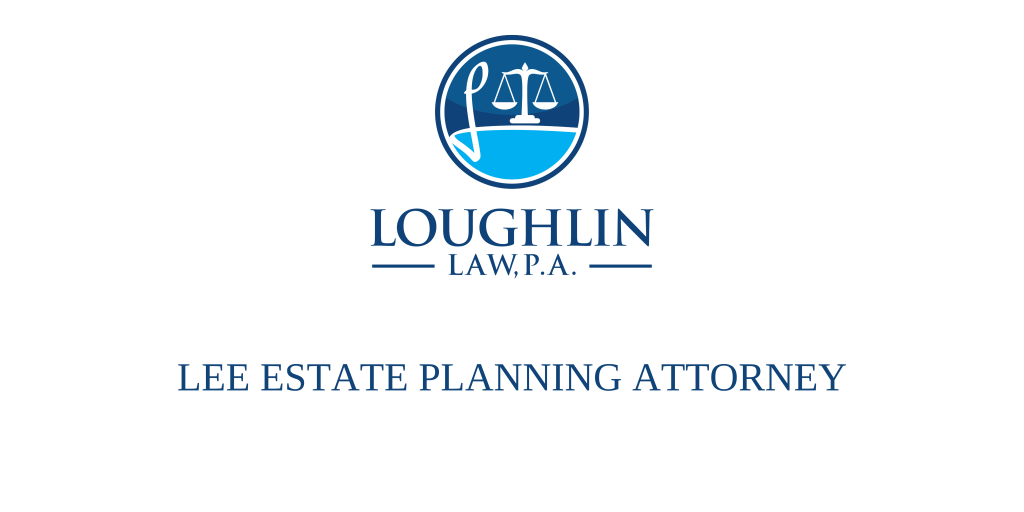 Lee Estate PLANNING ATTORNEY