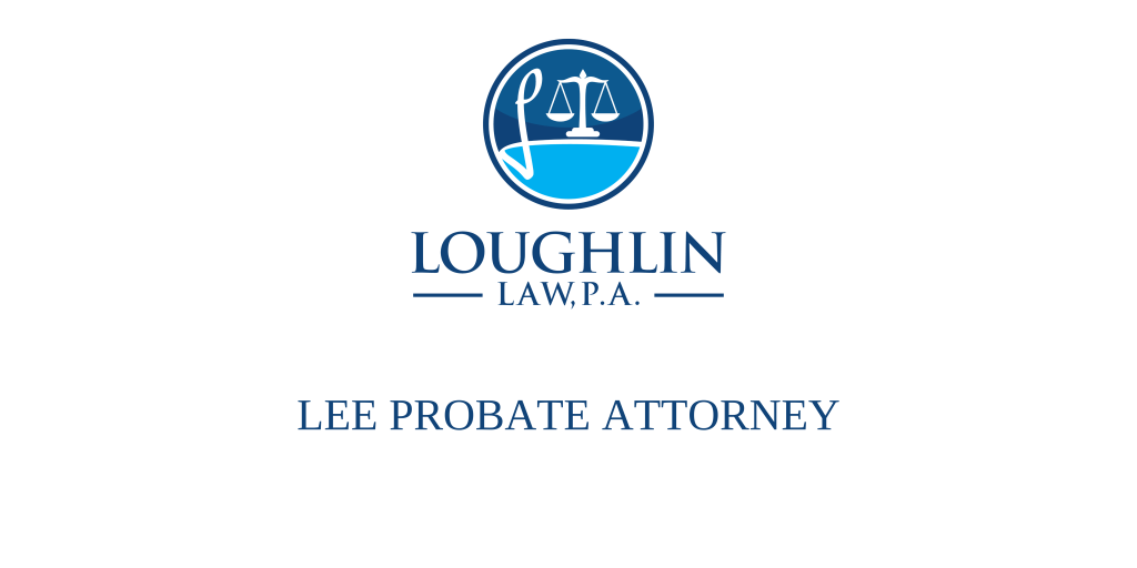 Lee PROBATE ATTORNEY