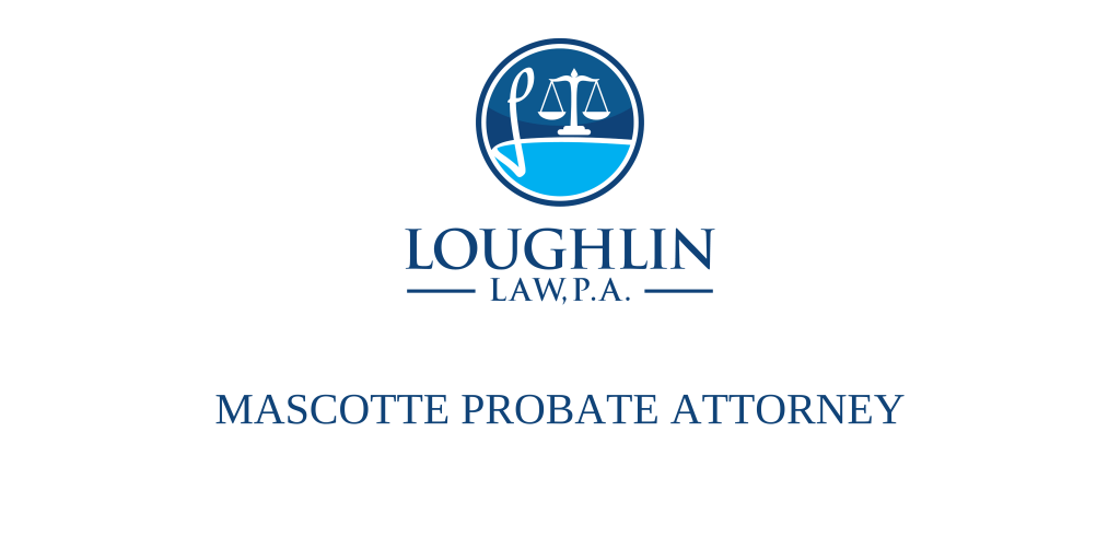 Mascotte PROBATE ATTORNEY