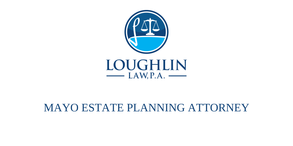 Mayo Estate PLANNING ATTORNEY