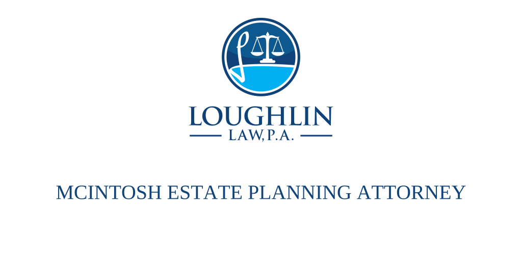 McIntosh Estate PLANNING ATTORNEY