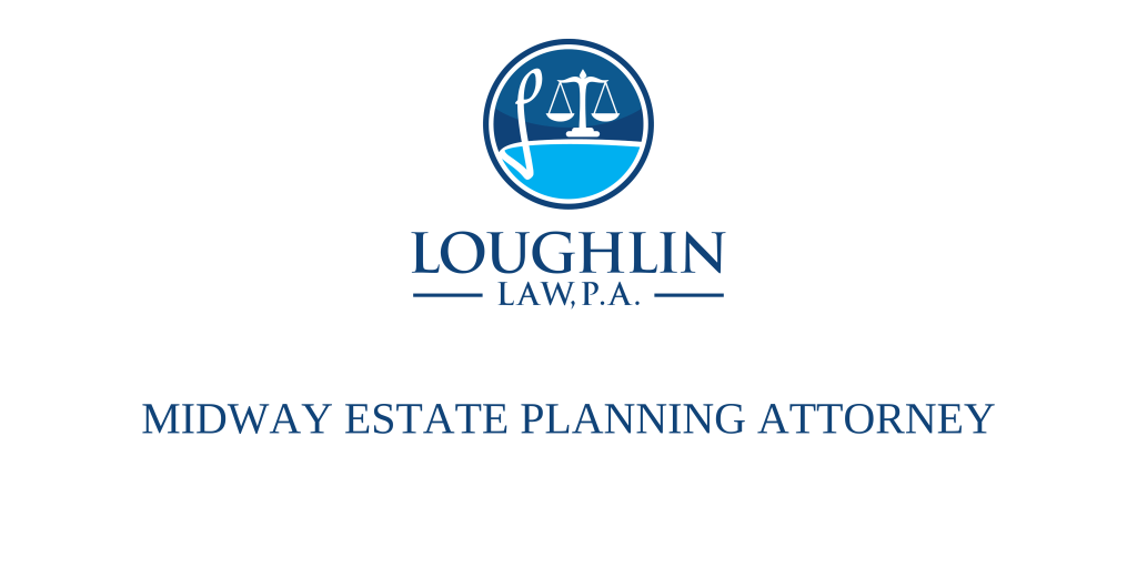 Midway Estate PLANNING ATTORNEY