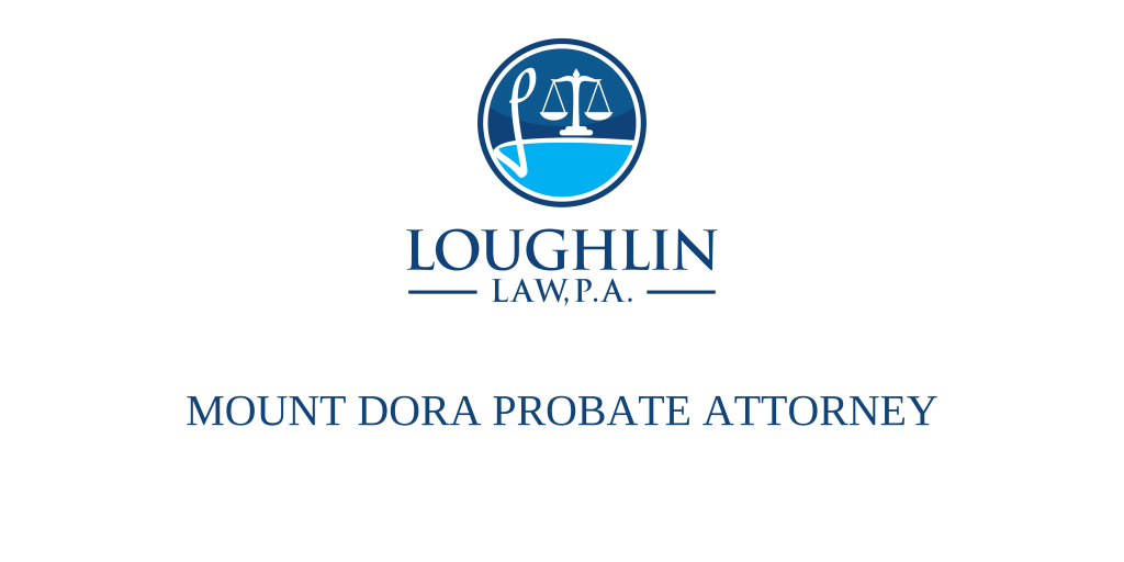 Mount Dora PROBATE ATTORNEY