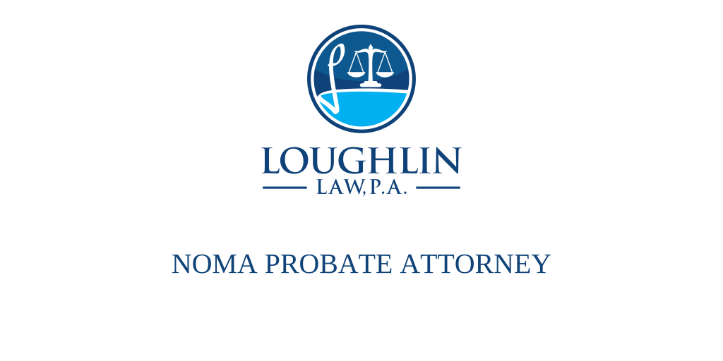 Noma PROBATE ATTORNEY